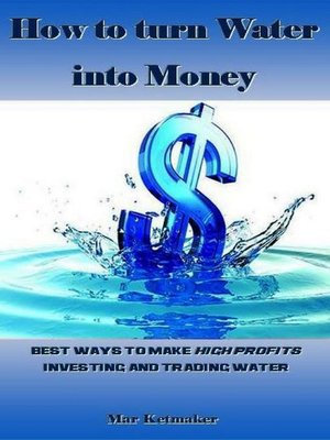 cover image of How to turn Water into Money